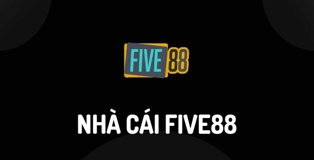 Giới thiệu nhà cái five88